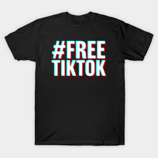 #FREETIKTOK - TikTok Banned T-Shirt